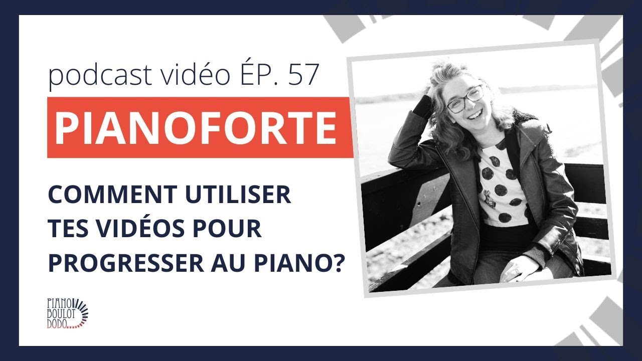 ÉP. 57 Comment utiliser tes vidéos pour progresser?