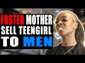 Foster Mother Sell Teengirl To Men Pix Ultra