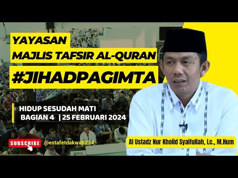 [JIHAD PAGI MTA] - HIDUP SESUDAH MATI 4  | 25 FEBRUARI 2024
