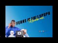FERRE GOLA FT FALLY IPUPA X DJ LARRY KE RHUMBA MIX VOL 1