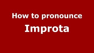 How to pronounce Improta