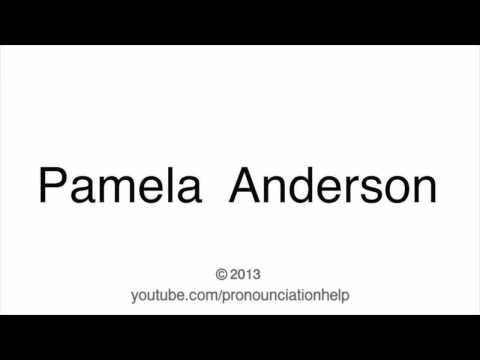 How to pronounce Pamela Anderson