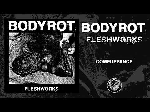 Bodyrot - Comeuppance