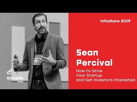 Infoshare 2019: Sean Percival - How to Grow Your Startup and Get Investors Interested