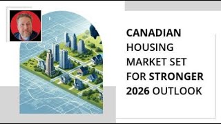 Canadian Housing Market Set for Stronger 2026 Outlook