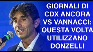 GIORNALI DI CDX ANCORA VS VANNACCI: QUESTA VOLTA UTILIZZANO DONZELLI