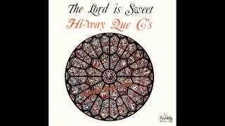 "The Lord Is Sweet" (1965) Highway Q.C.'s