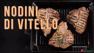 NODINI DI VITELLO ALLA GRIGLIA