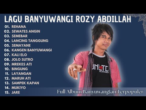 Kumpulan Lagu Banyuwangi Lawas Full Album - Rozy Abdillah | Rehana - Sewates Angin - Semebar
