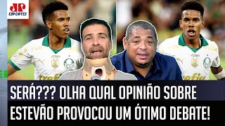 ‘Vai dar polêmica, mas eu falo: para mim, o Estêvão…’; olha esse debate sobre a joia do Palmeiras
