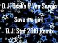 D.J. Osaka & Van Sergio - Save me girl - D.J. Stef Remix PREVIEW