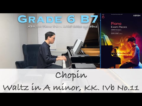 Grade 6 B7 | Chopin - Waltz in A minor, KK. IVb No.11 | ABRSM Piano Exam 2025-2026 | Stephen Fung