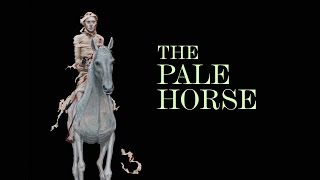 The Four Horsemen: The Pale Horse