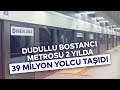 dudullu bostanci metrosu 2 yilda 39 mİlyon yolcu taŞidi