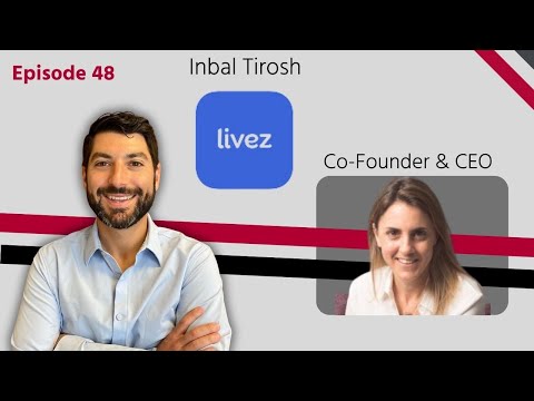 Episode 48 - Inbal Tirosh, Co Founder & CEO of Livez - YouTube