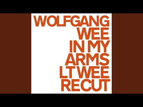 In My Arms (Lt Wee Recut)