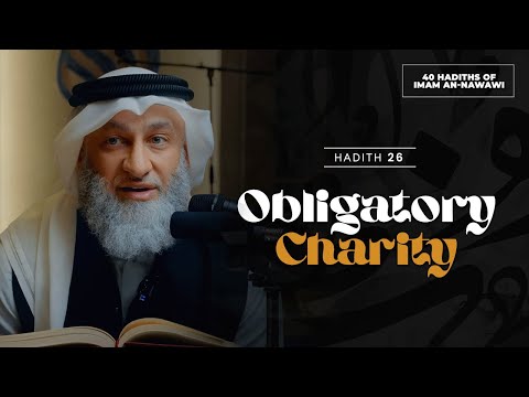 40 Nawawi Hadiths | 26 Obligatory Charity