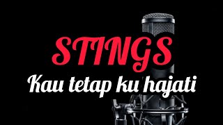 Download lagu STINGS - KAU TETAP KU HAJATI tanpa vokal (karaoke) mp3