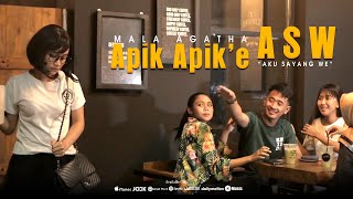 Download lagu Mala Agatha - Apik Apik'e ASW (Aku Sayang We) mp3 Download lagu Mala Agatha - Apik Apik'e ASW (Aku Sayang We) mp3