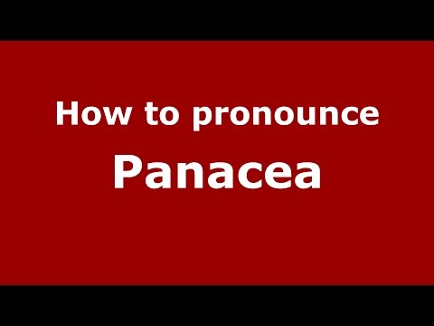 How to pronounce Panacea