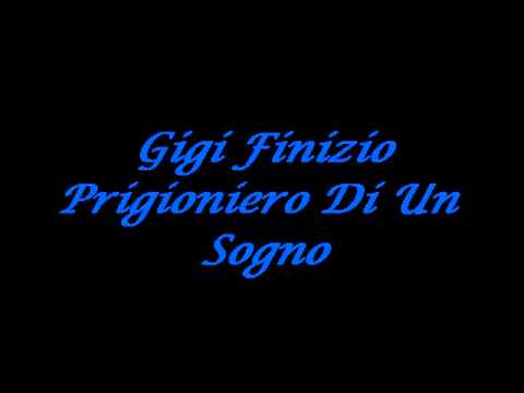 Gigi Finizio-Prigioniero Di Un Sogno