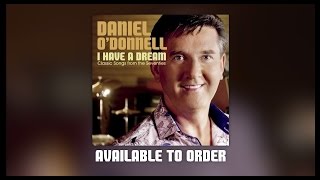 Daniel O&#39;Donnell &#39;I Have A Dream: Classic Songs From The Seventies&#39; Album Trailer