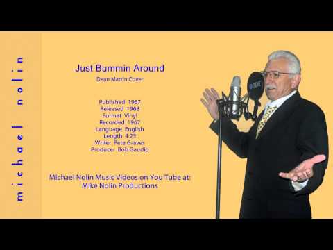 Michael Nolin - Just Bummin Around-Dean Martin-(Cover Songs)( Cover Singers)