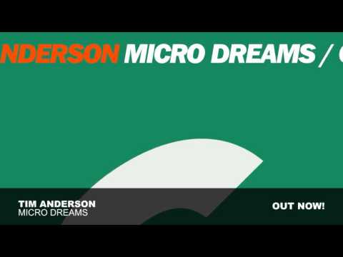 Tim Anderson 'Micro Dreams' (Original Mix)