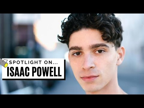 How Isaac Powell Went from College Graduate to Broadway Star | Spotlight on: Isaac Powell