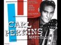 Roll Over Beethoven  -  Carl Perkins
