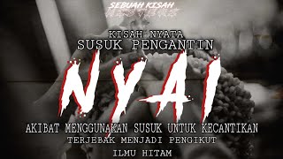 Download lagu NYAI - KUTUKAN PENGGUNA  SUSUK ILMU HITAM (Kisah Nyata) #susuk mp3
