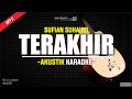 Terakhir - Sufian Suhaimi ( Akustik Karaoke ) Slow Version Key C | Lirik