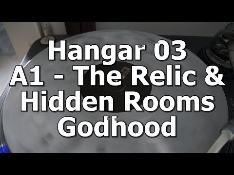 Hangar 03 - A1 - The Relic & Hidden Rooms - Godhood