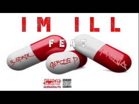 B.Spade Feat Chris P and Frank Reala "IM ILL"