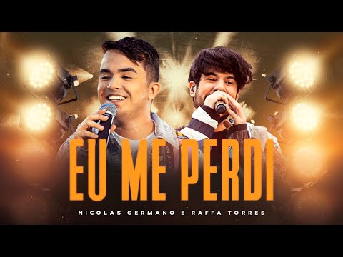 Nicolas Germano - EU ME PERDI Ft. Raffa Torres (Ao Vivo)