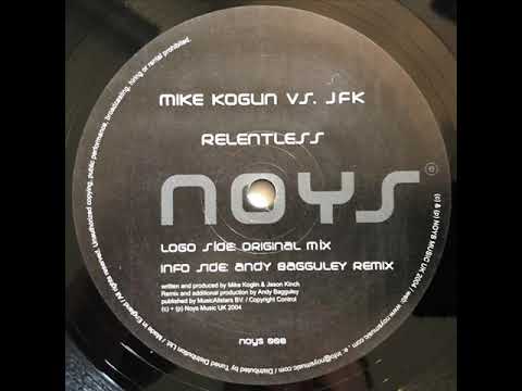 Mike Koglin vs JFK - Relentless (Orginal Mix)