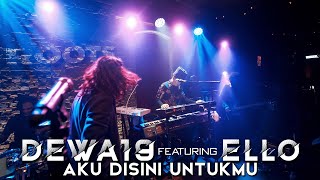 @Dewa19  Feat Ello - Aku Disini Untukmu (Amazing Solo Keyboard!) [Live on Roots Bandung]