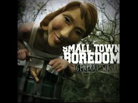 Small Town Boredom - Purpose Built