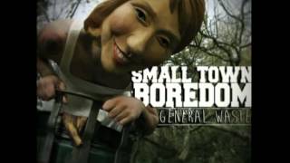 Small Town Boredom - Purpose Built