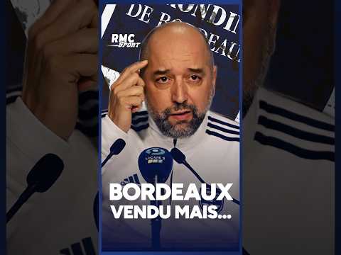 Les Girondins de Bordeaux officiellement vendus... mais pas encore sauvés