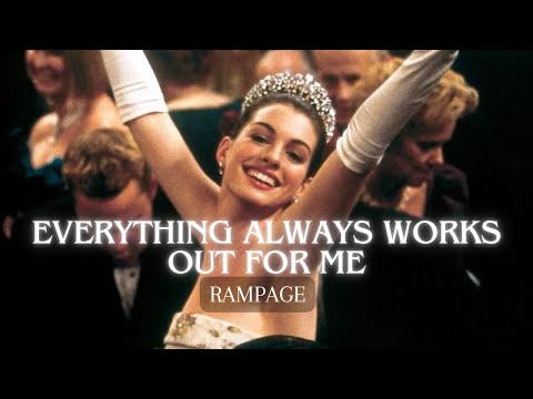 Everything Always Works Out For Me RAMPAGE