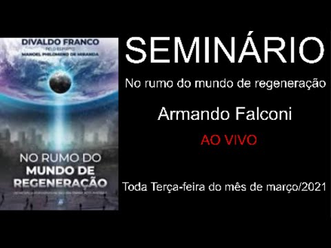 Capítulo 5º - Esclarecimentos oportunos do livro No rumo do mundo de regeneração 6ª aula 02/03/2021