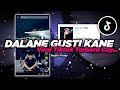 Download Lagu Dj Jawa Viral  Dalane Gusti X Melody Kane  Riski SZ  Nabih Ikoo Remix  Mp3 Free