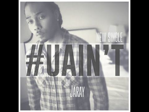 Jaray U aint    (Official video)