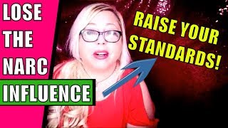Want to Lose Your Narcissist? Raise Your Standards!