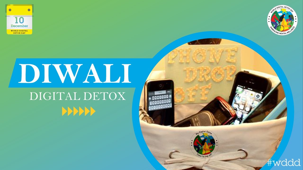 Diwali Digital Detox | World Digital Detox Day Organization | Embracing Mental Wellness