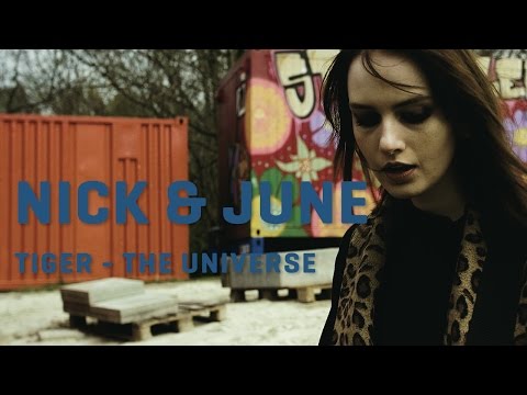 Nick & June - Tiger - The Universe | LaMosiqa.com Oneshotsession