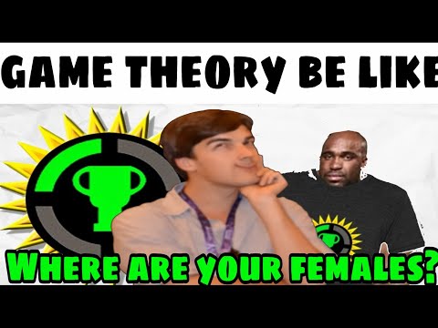 Game Theory Be Like... #2