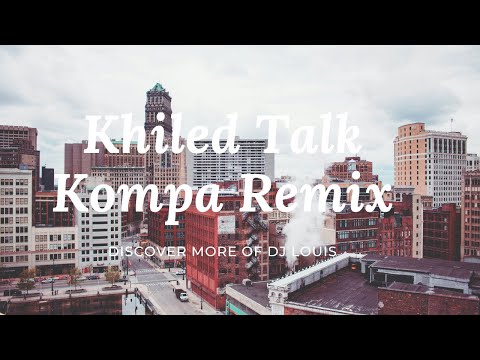 Khalid Talk Ft. The Weekend Kompa Remix PRODBYLOUISBEATZ