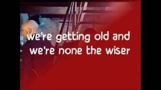 None The Wiser by The Script (Lyrics)